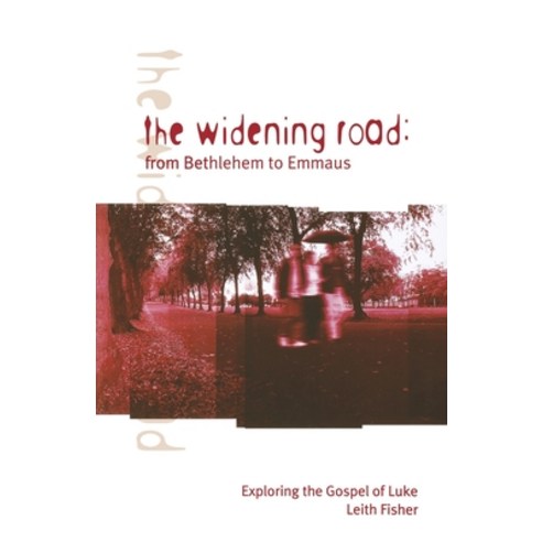 (영문도서) The Widening Road: from Bethlehem to Emmaus: Exploring the Gospel of Luke Paperback, St Andrew Press, English, 9781904325116