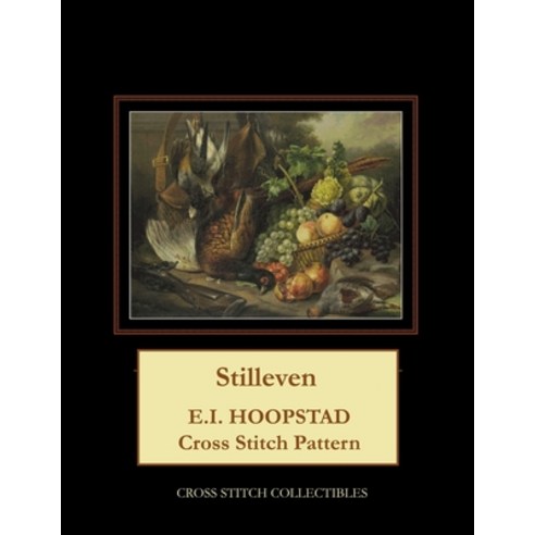 (영문도서) Stilleven: E.I. Hoopstad Cross Stitch Pattern Paperback, Independently Published, English, 9781657333864
