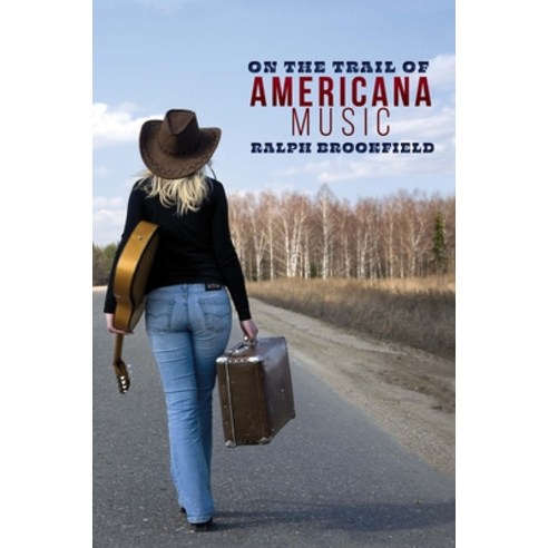 (영문도서) On the Trail of Americana Music Paperback, Supernova Books, English, 9781913641092