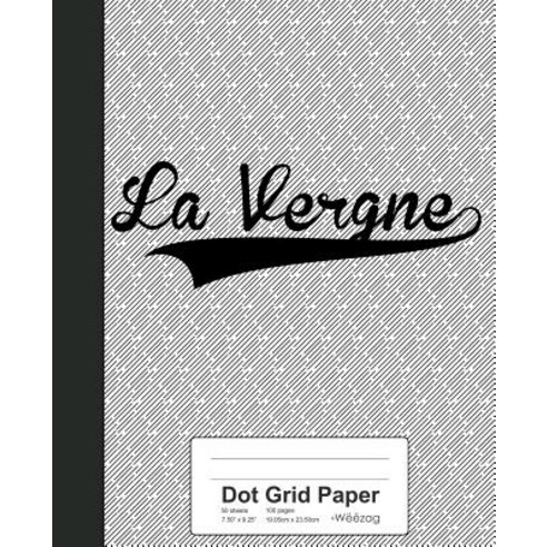(영문도서) Dot Grid Paper: LA VERGNE Notebook Paperback, Independently Published, English, 9781080334162