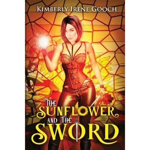 (영문도서) The Sunflower & The Sword Paperback, Kimberly Gooch, English, 9798986082806