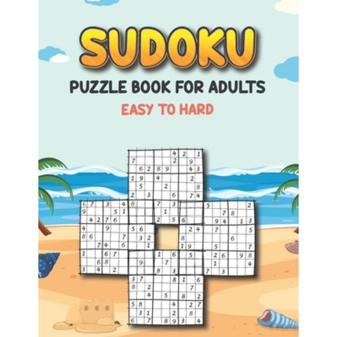(영문도서) Sudoku Puzzle Book for Adults Easy to Hard: Sudoku Variations Puzzle Books - Keep Your Brain ... Paperback, Independently Published, English, 9798526658645