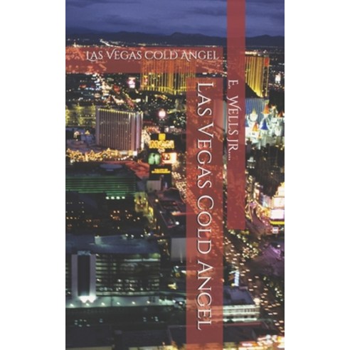 (영문도서) Las Vegas Cold Angel: Las Vegas Cold Angel Paperback, Independently Published, English, 9798596390100