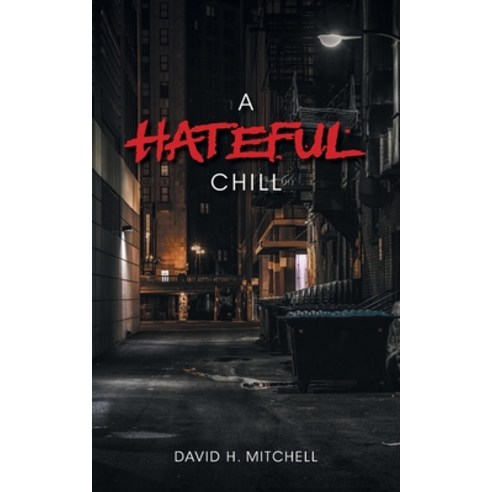 (영문도서) A Hateful Chill Paperback, FriesenPress, English, 9781039171466