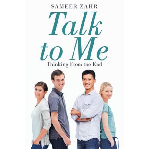 Talk to Me: Thinking from the End Paperback, Balboa Press, English, 9781982230005