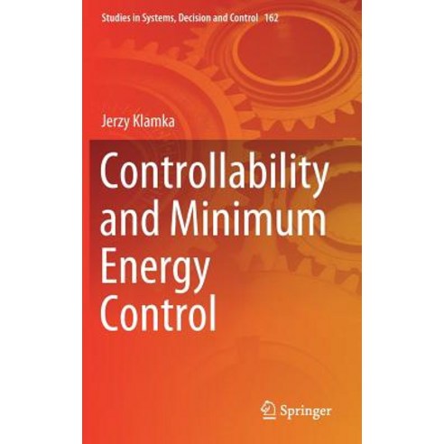 (영문도서) Controllability and Minimum Energy Control Hardcover, Springer, English, 9783319925394