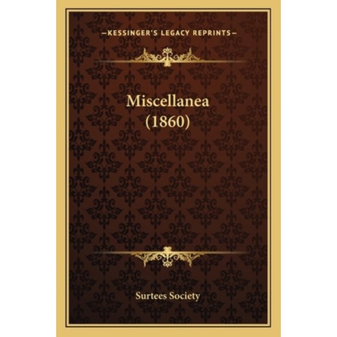 Miscellanea (1860) Paperback, Kessinger Publishing