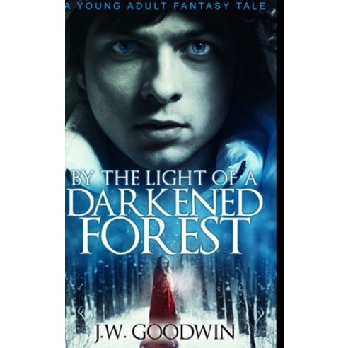 By The Light Of A Darkened Forest Hardcover, Blurb, English, 9781715605117