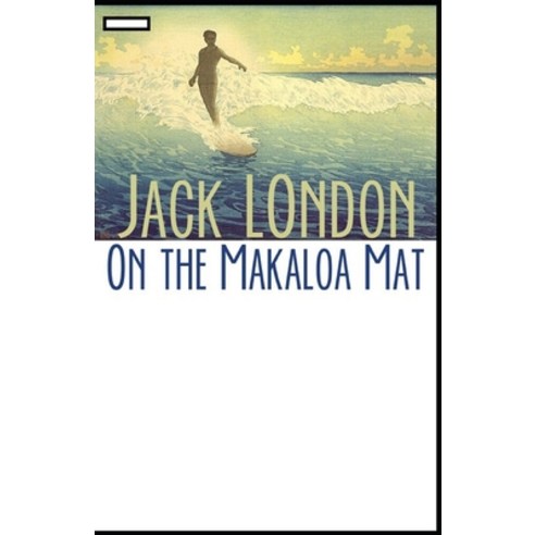 On the Makaloa Mat annotated Paperback, Independently Published, English, 9798696399430