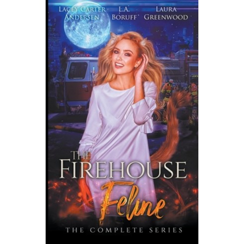 (영문도서) The Firehouse Feline: The Complete Series Paperback, Firehouse Feline, English, 9781393892526