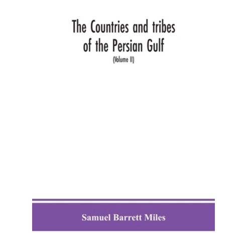(영문도서) The countries and tribes of the Persian Gulf (Volume II) Hardcover, Alpha Edition, English, 9789390382132