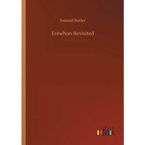 (영문도서) Erewhon Revisited Paperback, Outlook Verlag, English, 9783734084805