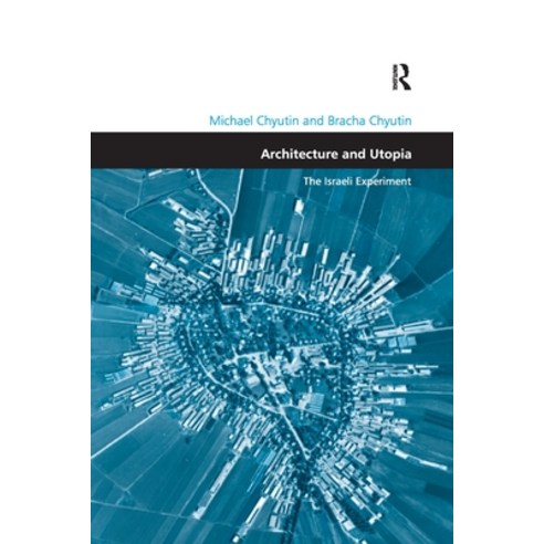 (영문도서) Architecture and Utopia: The Israeli Experiment Paperback, Routledge, English, 9781138257597