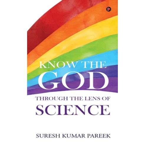 (영문도서) Know the God Through the Lens of Science Paperback, Notion Press, English, 9798894753089