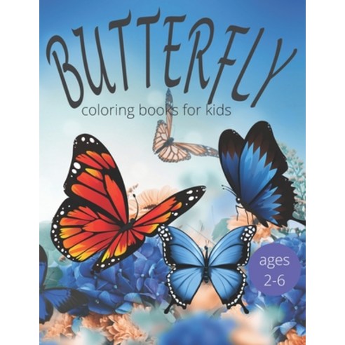 Butterfly coloring books for kids ages 2-6: Butterfly coloring book kids activity book - Creative ha... Paperback, Independently Published, English, 9798579871589