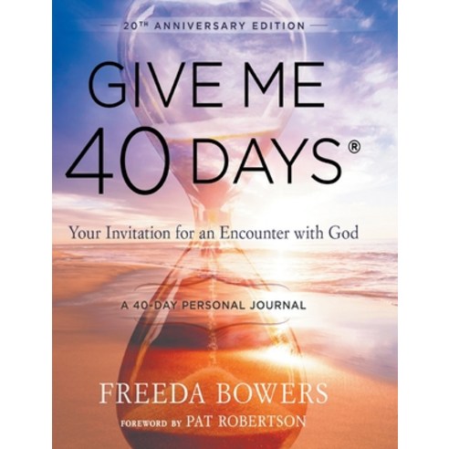 Give Me 40 Days: A Reader''s 40 Day Personal Journey-20th Anniversary Edition: Your Invitation For An... Hardcover, Bridge-Logos, Inc., English, 9780768459876