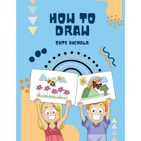 (영문도서) How to Draw - Cute Animals Paperback, Independently Published, English, 9798863763828