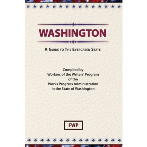 Washington: A Guide To The Evergreen State Hardcover, North American Book Distrib..., English, 9780403021963