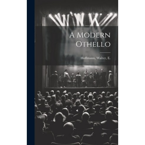 (영문도서) A Modern Othello Hardcover, Legare Street Press, English, 9781020213847