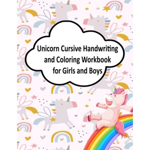Unicorn Cursive Handwriting and Coloring Workbook for Girls and Boys: Magical Unicorn Cursive Handwr... Paperback, Independently Published, English, 9798697710135