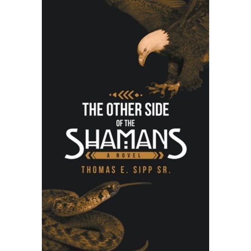 The Other Side of the Shamans Paperback, iUniverse