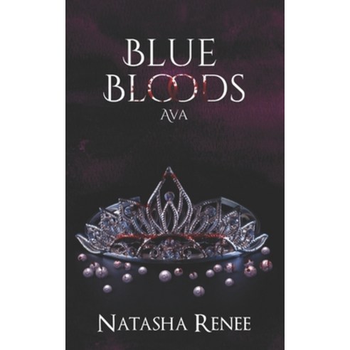 (영문도서) Blue Bloods: Ava: Blue Blood Saga: Book 2 Paperback, Independently Published, English, 9798360668473