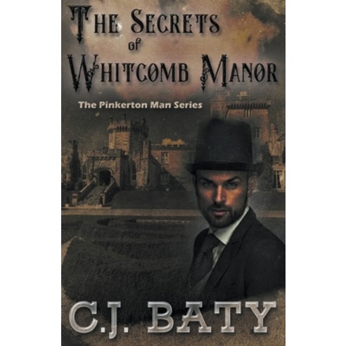 (영문도서) The Secrets of Whitcomb Manor Paperback, C.J. Baty, English, 9798223446989