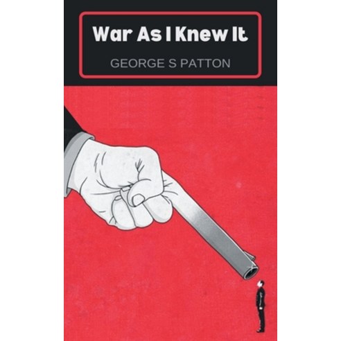 (영문도서) War As I Knew It Paperback, Grapevine India Publishers ..., English, 9789394752610