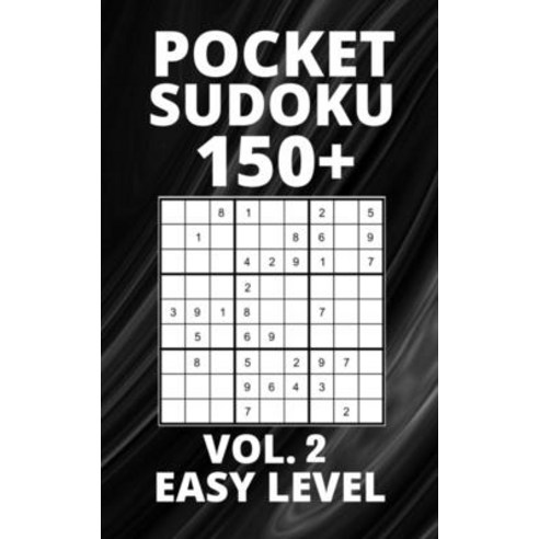 (영문도서) Pocket Sudoku 150+ Puzzles: Easy Level with Solutions - Vol. 2 Paperback, Independently Published, English, 9798531604392