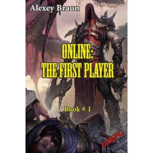 Online: The First Player (Book # 1): LitRPG Series Paperback, Independently Published, English, 9798712524464