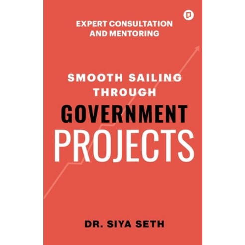 (영문도서) Smooth Sailing through Government Projects Paperback, Gullybaba Publishing House ..., English, 9789355546784