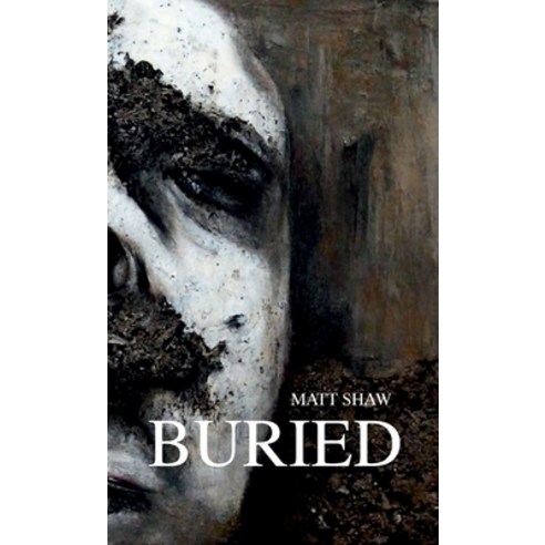 (영문도서) Buried: A horror novella Paperback, Lulu.com, English, 9781471622748