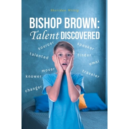 Bishop Brown: Talent Discovered Paperback, Newman Springs Publishing, ..., English, 9781636924083