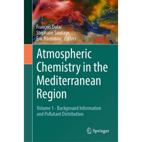 (영문도서) Atmospheric Chemistry in the Mediterranean Region: Volume 1 - Background Information and Poll... Hardcover, Springer, English, 9783031127403