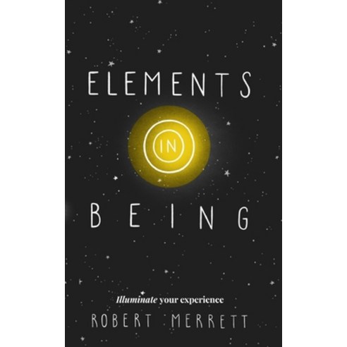 Elements In Being Paperback, Blurb