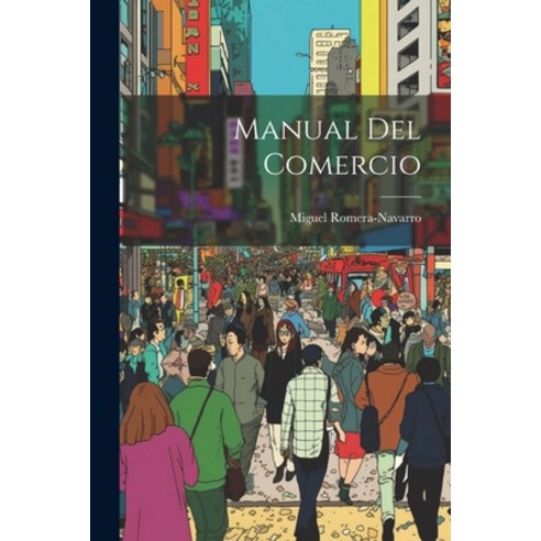 (영문도서) Manual del Comercio Paperback, Legare Street Press, English, 9781022105409