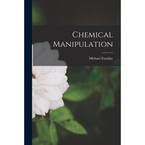 (영문도서) Chemical Manipulation Paperback, Legare Street Press, English, 9781015554702