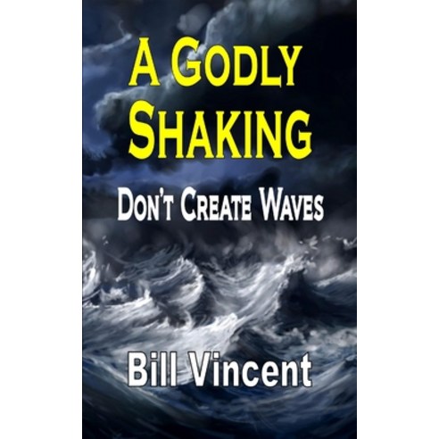 (영문도서) A Godly Shaking: Don''t Create Waves Paperback, Blurb, English, 9798211447165