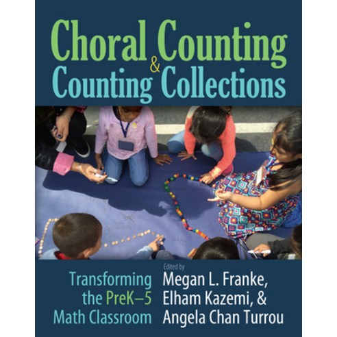 Choral Counting & Counting Collections: Transforming the Prek-5 Math Classroom Paperback, Stenhouse Publishers, English, 9781625311092