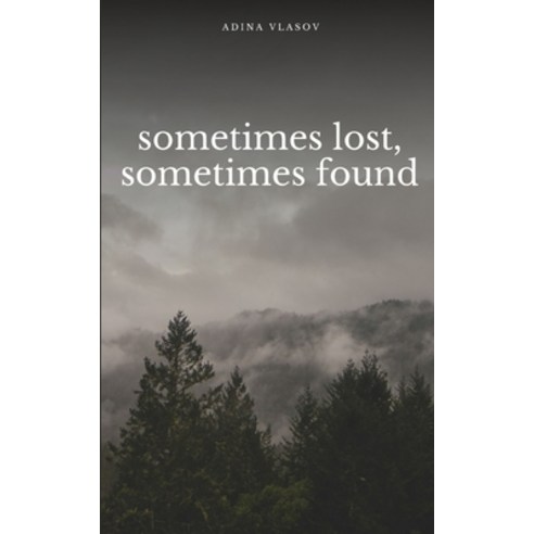 (영문도서) sometimes lost sometimes found Paperback, Libresco Feeds Private Limited, English, 9789395969178