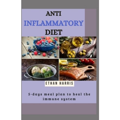 Anti Inflammatory Diet Paperback, Independently Published, English, 9798598498651