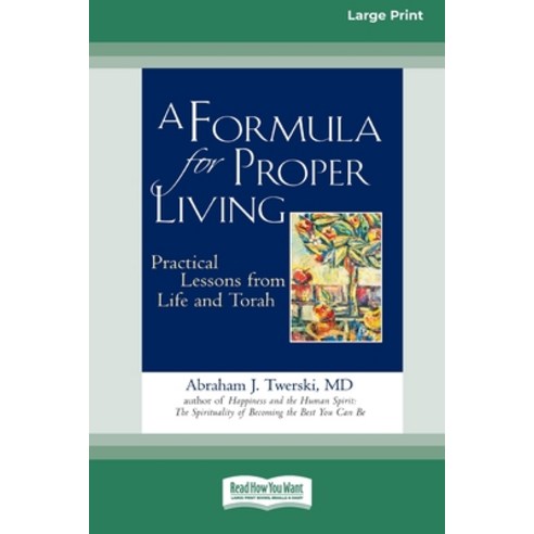 (영문도서) A Formula for Proper Living: Practical Lessons from Life and Torah (16pt Large Print Edition) Paperback, ReadHowYouWant, English, 9780369371942