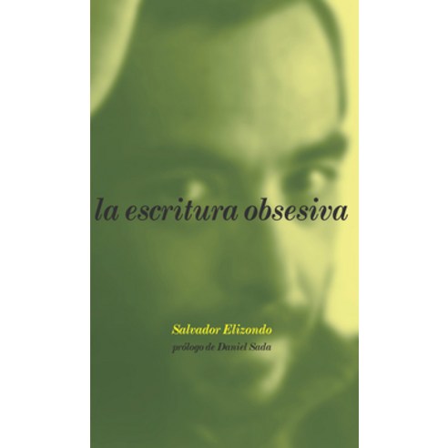 (영문도서) La Escritura Obsesiva (Obsessive Writing Spanish Edition) Hardcover, Rm, English, 9788492480135