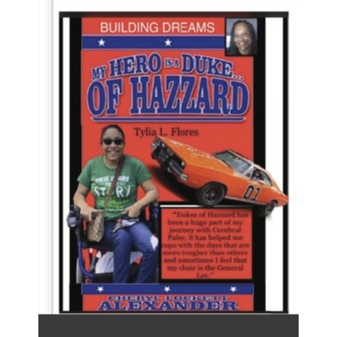 My Hero Is a Duke...of Hazzard Building Dreams Edition Paperback, Lulu.com, English, 9781667177878