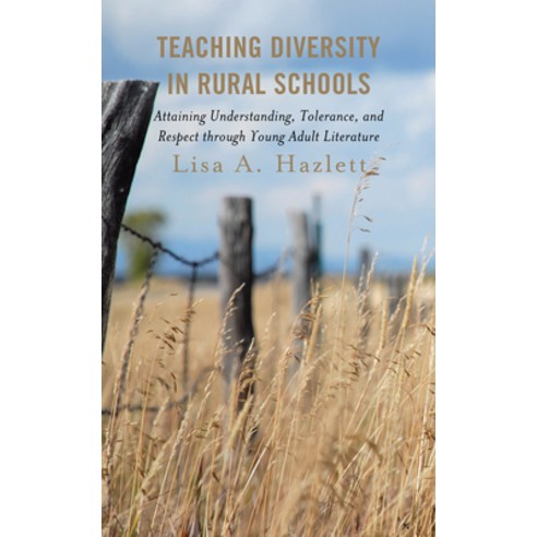 (영문도서) Teaching Diversity in Rural Schools: Attaining Understanding Tolerance and Respect Through ... Hardcover, Rowman & Littlefield Publis..., English, 9781475859607