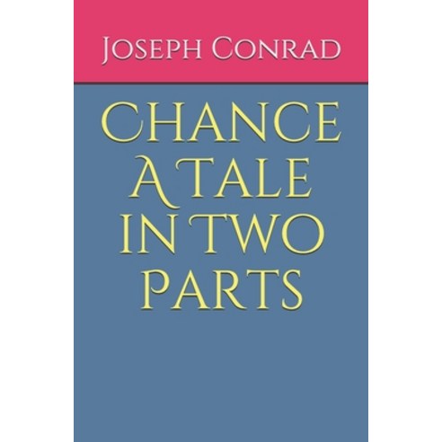 Chance A Tale in Two Parts Paperback, Independently Published