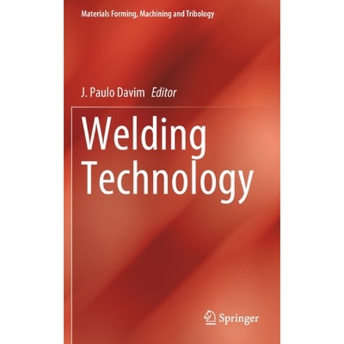 Welding Technology Hardcover, Springer, English, 9783030639853