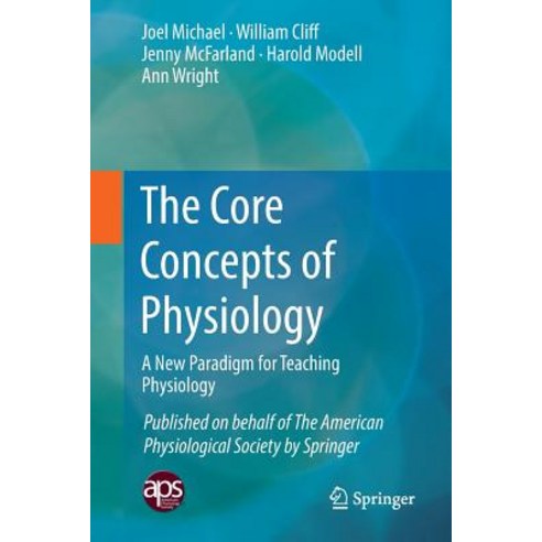(영문도서) The Core Concepts of Physiology: A New Paradigm for Teaching Physiology Paperback, Springer, English, 9781493983353