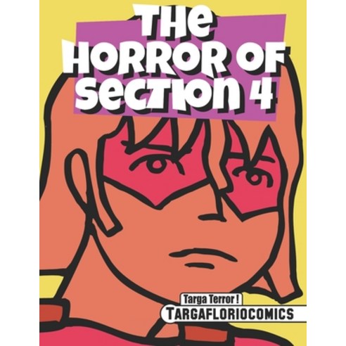 (영문도서) The Horror of Section 4 Paperback, Independently Published, English, 9798406516089