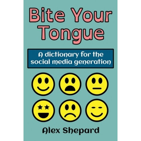 (영문도서) Bite Your Tongue Paperback, Independently Published, English, 9798502104685